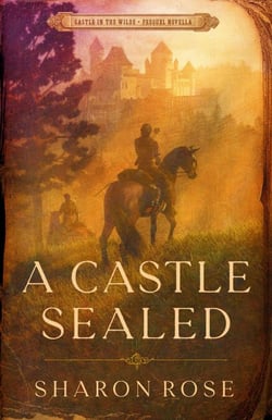 A Castle Sealed - Prequel Novella - Castle in the Wilde, #0.5