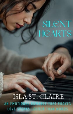 Silent Hearts - An Emotional Romance that proves love speaks louder than words