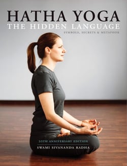 Hatha Yoga: The Hidden Language, 20th Anniversary Edition