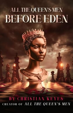 ALL THE QUEEN'S MEN: Before Eden