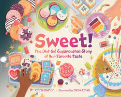 Sweet! - The (Not So) Sugarcoated Story of Our Favorite Taste