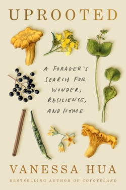 Uprooted - A Forager's Search for Wonder, Resilience, and Home