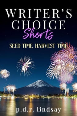 Seed Time Harvest Time - Writer's Choice Shorts: A taste of history, #4