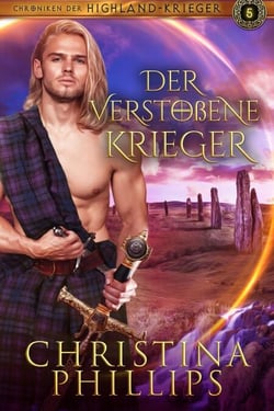Der verstoßene Krieger - Chroniken der Highland-Krieger, #5
