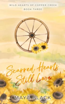 Scarred Hearts Still Love - Wild Hearts of Copper Creek, #3