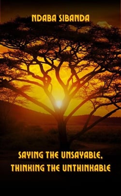 Saying the Unsayable, Thinking the Unthinkable