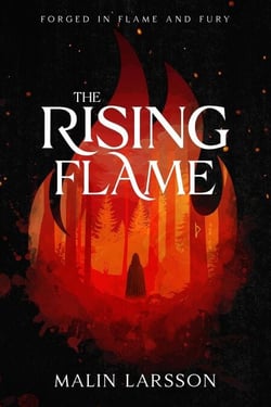 The Rising Flame - Forged in Flame and Fury, #1