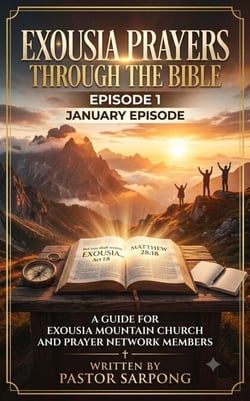 EXOUSIA PRAYERS THROUGH THE BIBLE - JANUARY EPISODE, #1