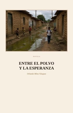 ENTRE EL POLVO Y LA ESPERANZA