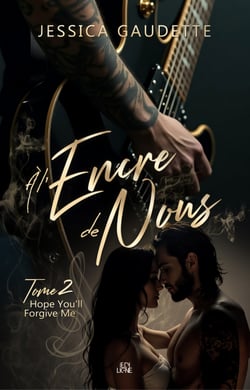 À l'encre de nous - Hope You'll Forgive Me