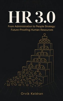 HR 3.0: From Administration to People Strategy: Future-Proofing Human Resources