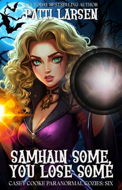 Samhain Some, You Lose Some - Casey Cooke Paranormal Cozies, #6