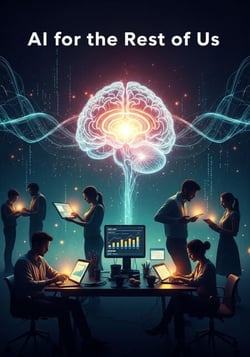 AI for the rest of us
