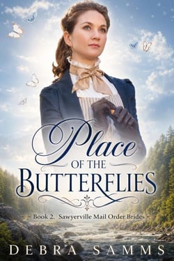Place Of The Butterflies - Sawyerville Mail Order Brides, #2