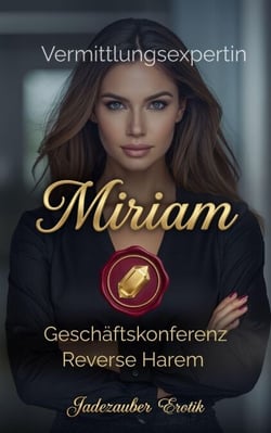 Vermittlungsexpertin Miriam - Intime Unterwerfung – brennende Ekstase, lustvolle Qual, #5