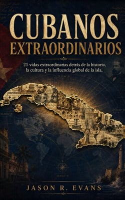 CUBANOS EXTRAORDINARIOS - 21 vidas que marcaron la historia, la cultura y la influencia global de la isla