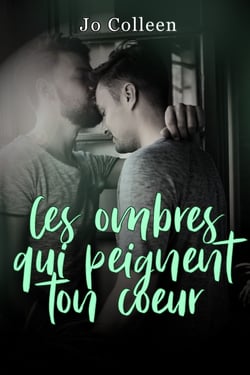 Ces ombres qui peignent ton cœur - Vintage Kiss - romance contemporaine MM