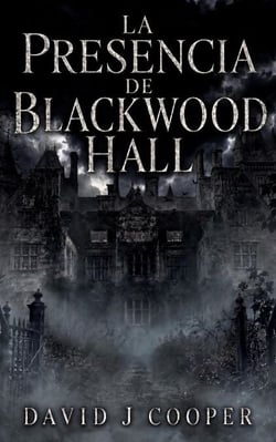 La Presencia de Blackwood Hall