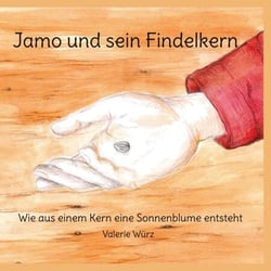 Jamo und sein Findelkern - Wie aus einem Kern eine Sonnenblume entsteht