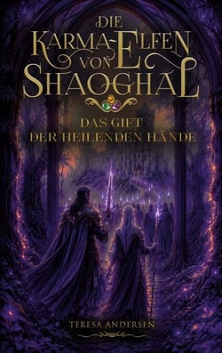 Die Karma-Elfen von Shaoghal - Das Gift der heilenden Hände