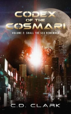 Shall the Sea Remember - Codex of the Cosmari, #2