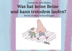 Was hat keine Beine und kann trotzdem laufen? - Meine ersten Scherzfragen
