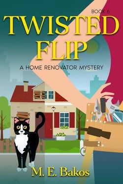 Twisted Flip - A Home Renovator Mystery, #6