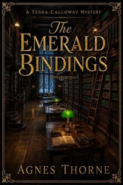 The Emerald Bindings - Tessa Calloway Mystery, #2