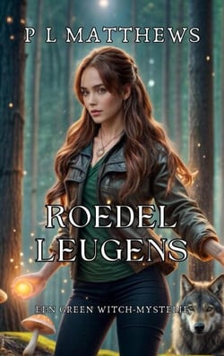 Roedel Leugens - De Green Witch-mysteriereeks, #2
