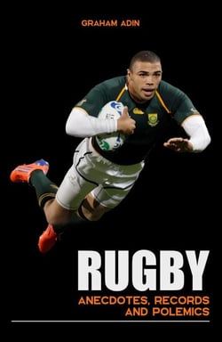 RUGBY Anecdotes, Records and Polemics