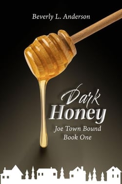 Dark Honey - Joe Town Bound, #1