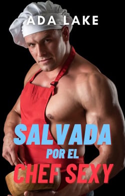 Salvada por el chef sexy