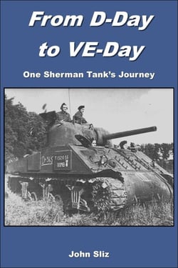From D-Day to VE-Day One Sherman Tank's Journey