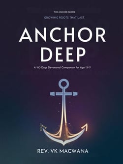 Anchor Deep — Growing Roots That Last: A 180-Day Devotional Companion for High School Students - The Anchor Series, #2
