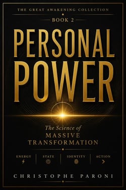 PERSONAL POWER: How to Built the Science of Human Transformation - The Great Awakening Collection, #2