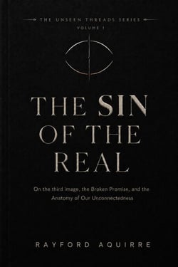 The Sin Of The Real - The Unseen Threads Series, #1