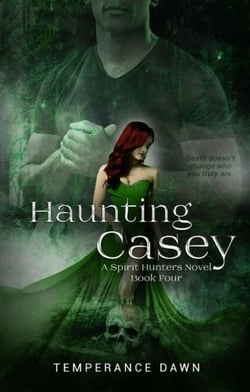 Haunting Casey - Spirit Hunters, #4
