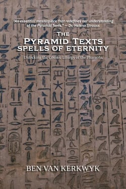 The Pyramid Texts, Spells of Eternity - Egyptian Sacred Texts, #2
