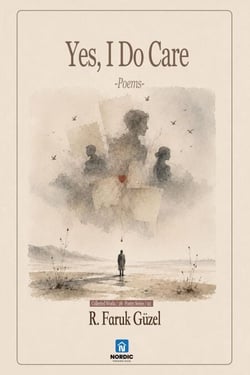 Yes, I Do Care - R.F.Güzel-Poetry Series, #368