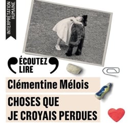 Choses que je croyais perdues