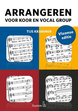 Arrangeren voor koor en vocal group - Vlaamse versie