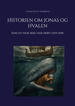 Historien om Jonas og Hvalen - Som du nok ikke har hørt den før