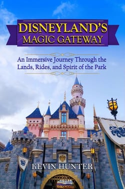 Disneyland's Magic Gateway: An Immersive Journey Through the Lands, Rides, and Spirit of the Park