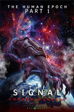 The Human Epoch: Part 1 - The Signal - The Human Epoch, #1