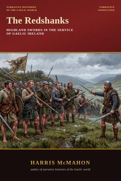 The Redshanks: Highland Swords in the Service of Gaelic Ireland