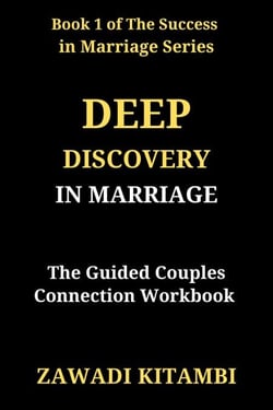 DEEP DISCOVERY IN MARRIAGE - Success in Marriage Series, #1
