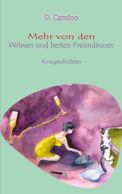 Mehr von den Witwen und besten Freundinnen - Kurzgeschichtensammlung