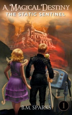 A Magical Destiny: The Static Sentinel - A Magical Destiny, #1