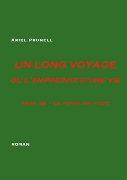 Un long voyage ou l'empreinte d'une vie tome 36 - Tome 36 Le temps qui vient