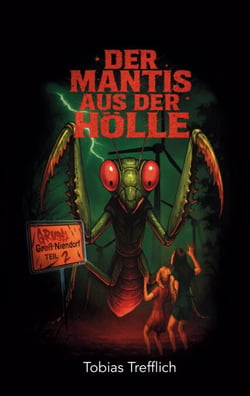Der Mantis aus der Hölle - Grusel Niendorf Teil 2: Zwei Freundinnen, ein Monster und ein Dorf voller Geheimnisse